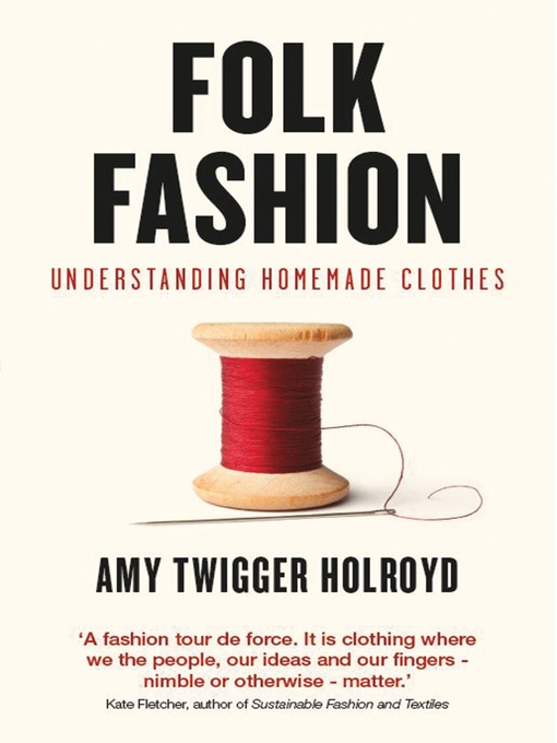Title details for Folk Fashion by Amy Twigger Holroyd - Available